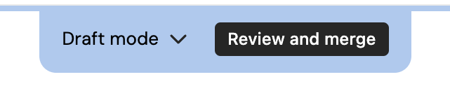 The Draft mode label and the Review and merge button